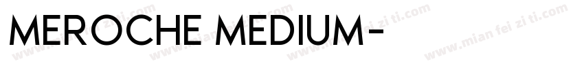 MEROCHE MEDIUM字体转换